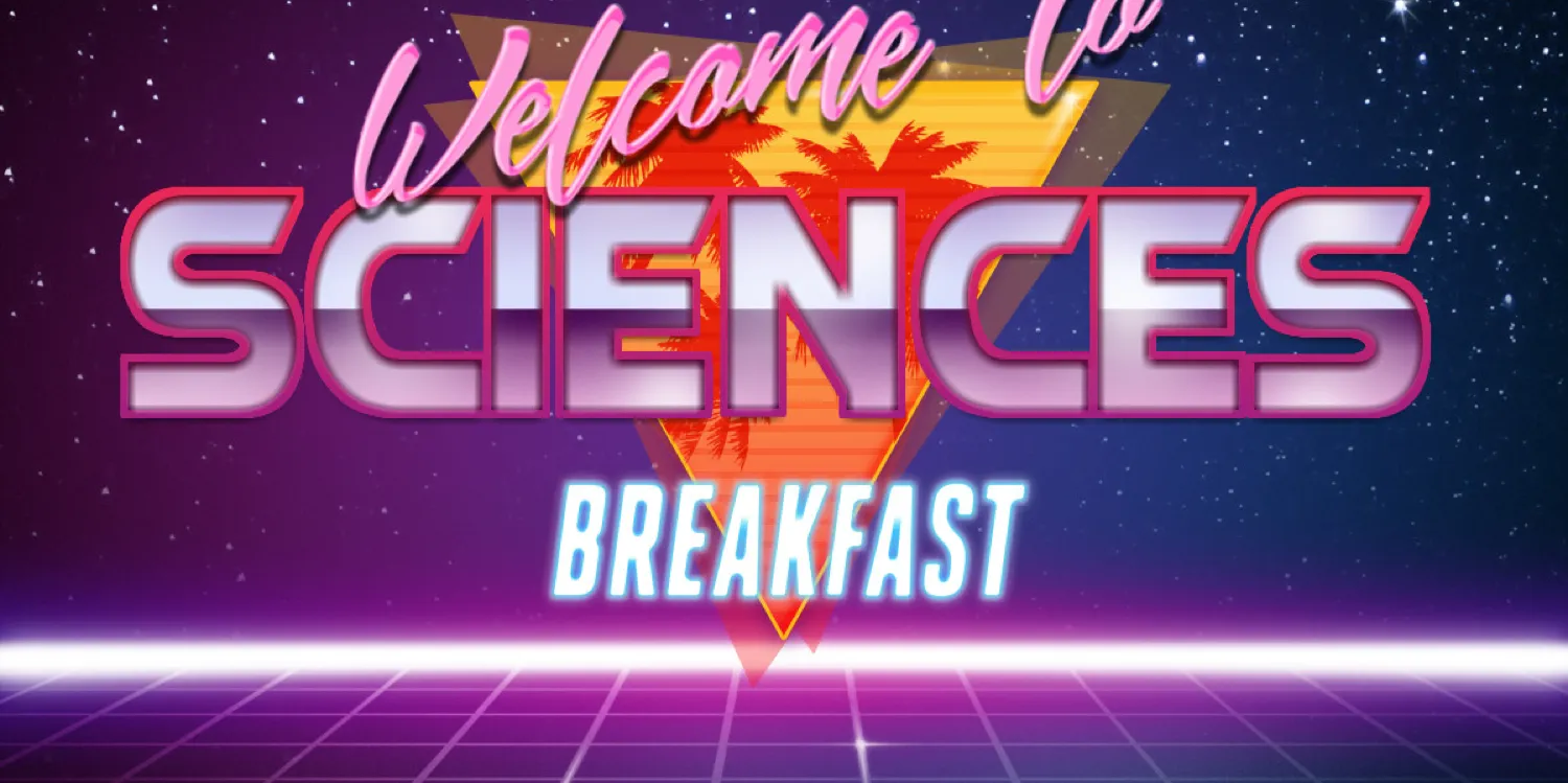 Visuel rétro étoilé portant le texte « Welcome to SCIENCES BREAKFAST »