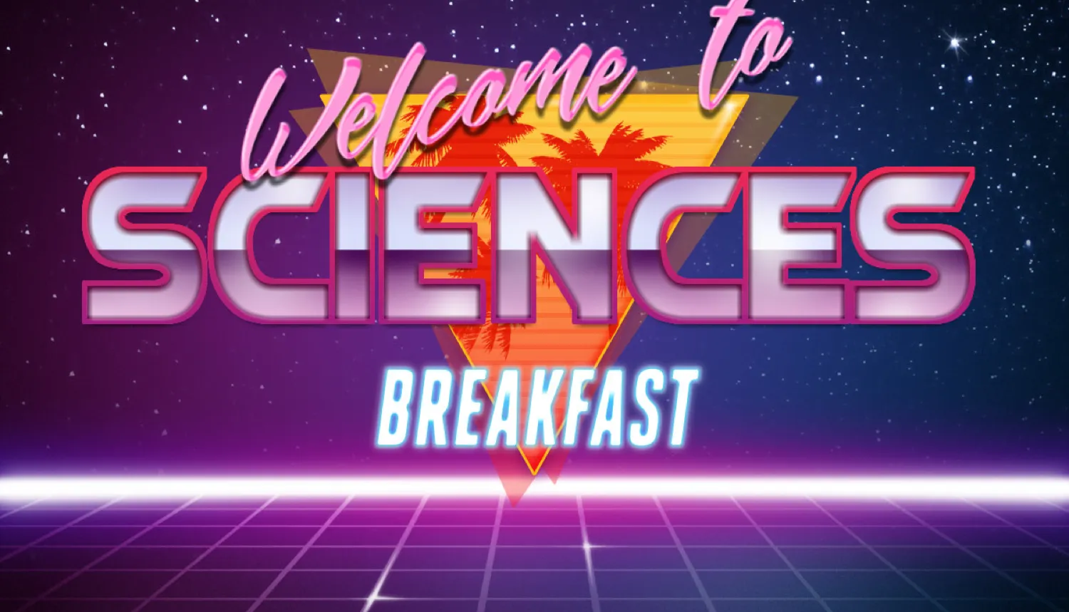 Visuel rétro étoilé portant le texte « Welcome to SCIENCES BREAKFAST »